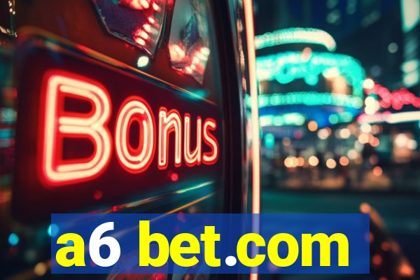 a6 bet.com